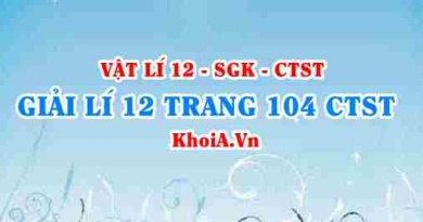 Giải Vật lí 12 trang 104 Chân trời Sáng tạo